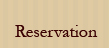 Reservation